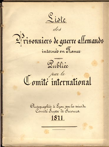 Guerre franco-prussienne, 1870-1871. Liste des prisonniers de guerre allemands internés en France.