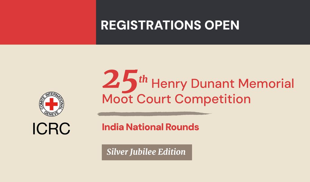 Opening of Registrations for the 25th Henry Dunant Memorial Moot Court Competition: India National Rounds Silver Jubilee