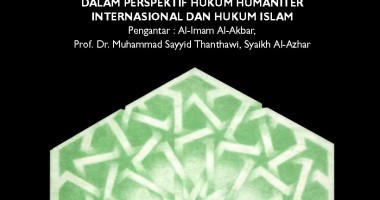 Perlindungan Korban Konflik Bersenjata dalam Perspektif Hukum Humaniter Internasional dan Hukum Islam