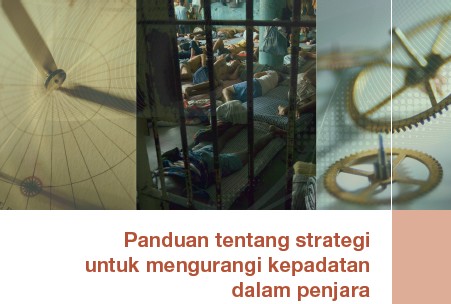 Panduan Tentang Strategi Untuk Mengurangi Kepadatan Dalam Penjara