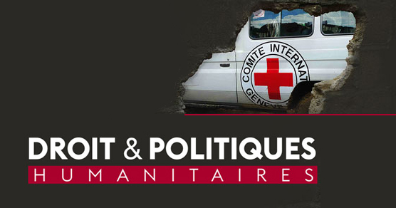 Découvrez le blog « Droit & Politiques humanitaires »