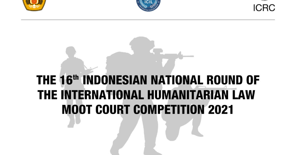 The 16th Indonesian National Round of the International Humanitarian Law Moot Court Competition 2021
