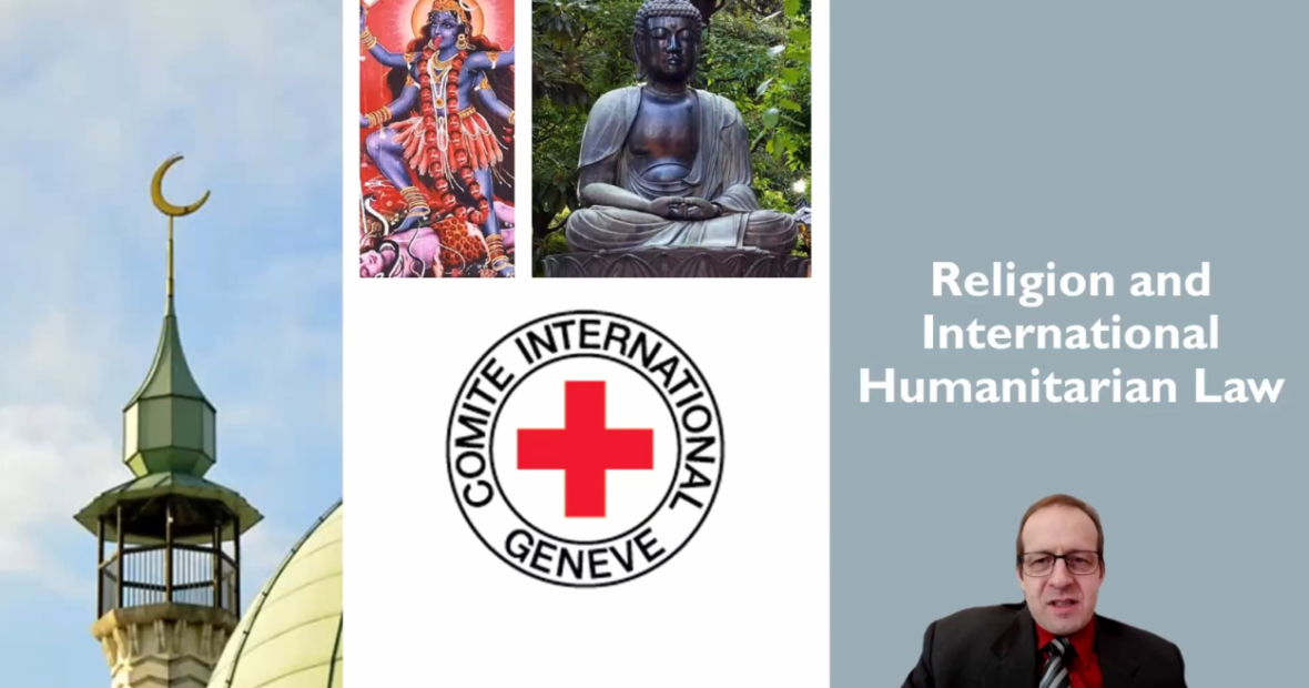 ศาสนาและกฎหมายมนุษยธรรมระหว่างประเทศ (IHL): การนำเสนอเกี่ยวกับการทำงานของ ICRC ร่วมกับแวดวงศาสนา